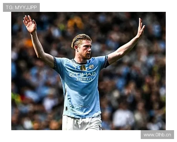 曼城德布劳内表现起伏明显，中场创造力能否持续成为赛季关注焦点